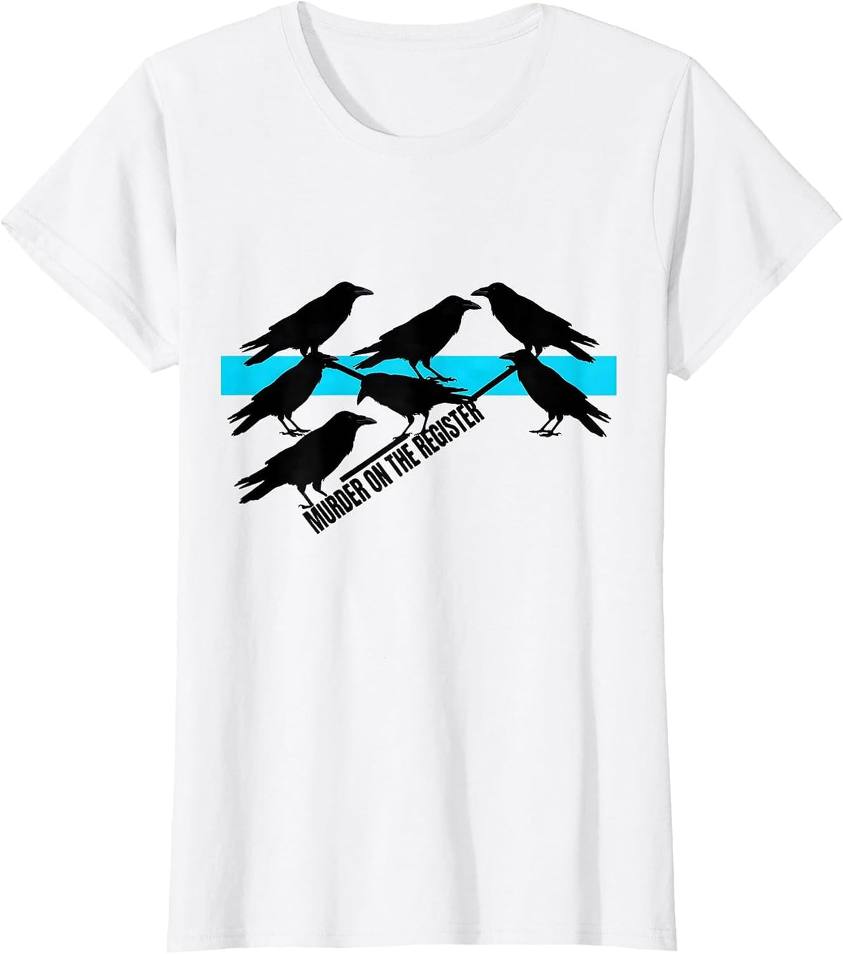 Murder On The Register Dark Humor Crow Raven Bird Lover T-Shirt - White