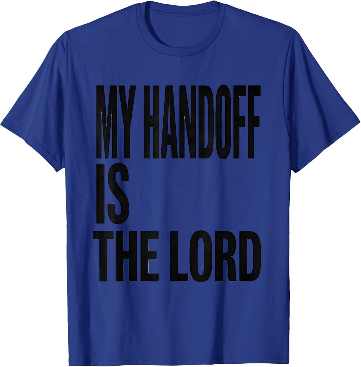 My Handoff Is The Lord Funny Christian Weightlifting Gym T-Shirt - Royal Blue