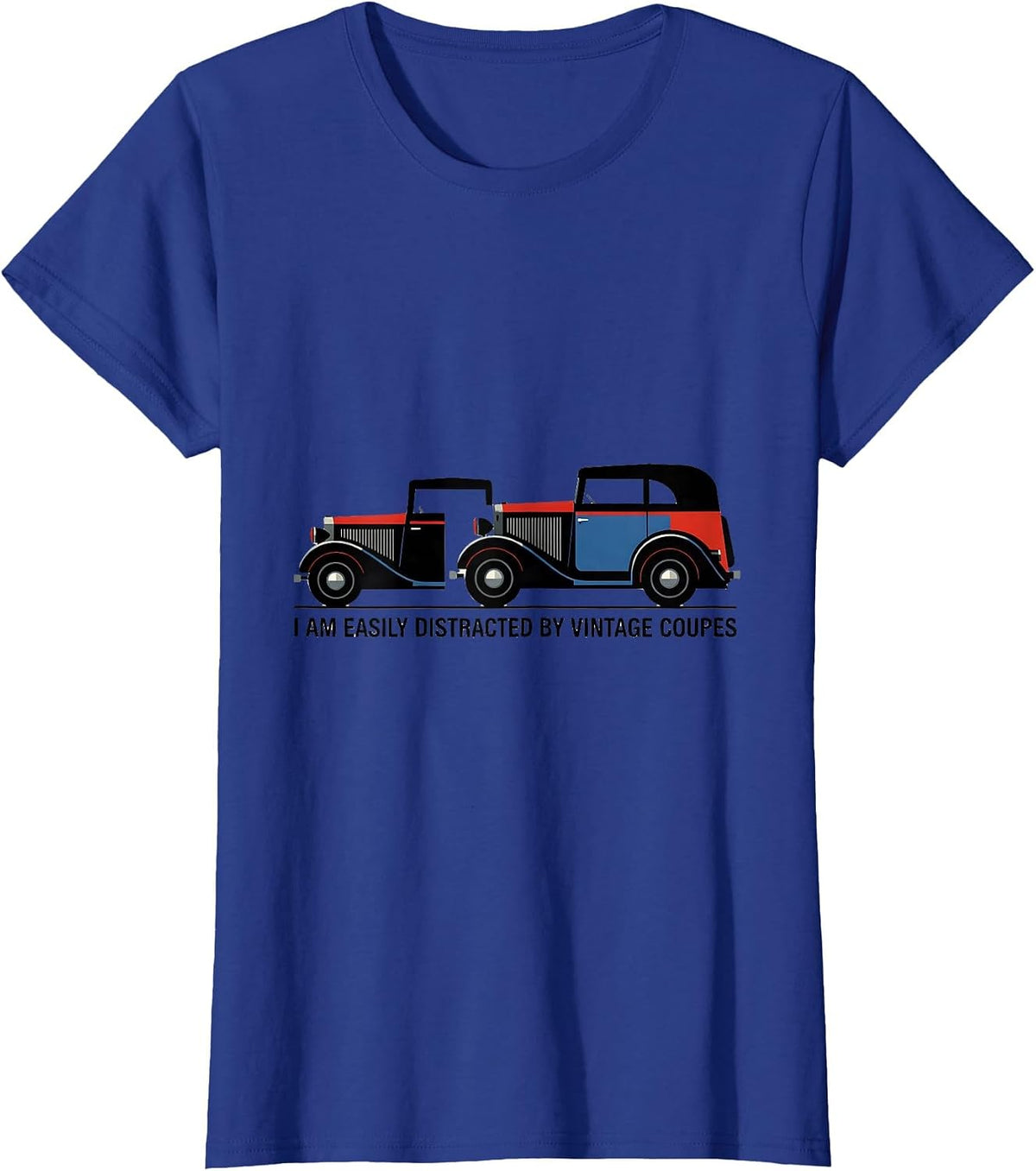 Women's I Am Easily Distracted By Vintage Coupes Classic Car Guy T-Shirt - Royal Blue