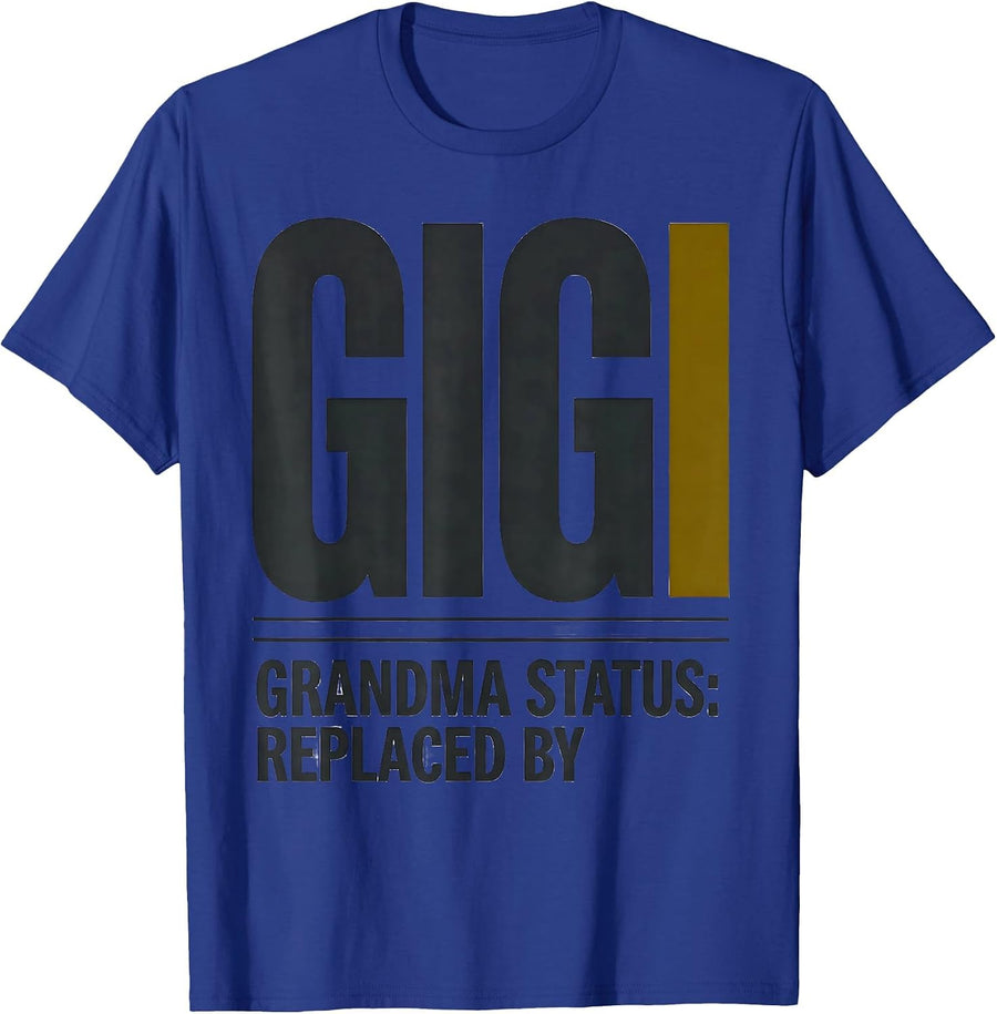 Grandma Status: Replaced By Gigi Funny Grandmother Gift T-Shirt - Royal Blue