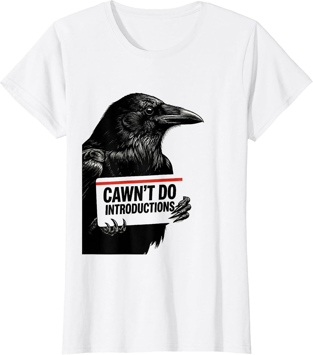 Women's Cawn't Do Introductions Funny Crow Dark Humor Gothic T-Shirt - White