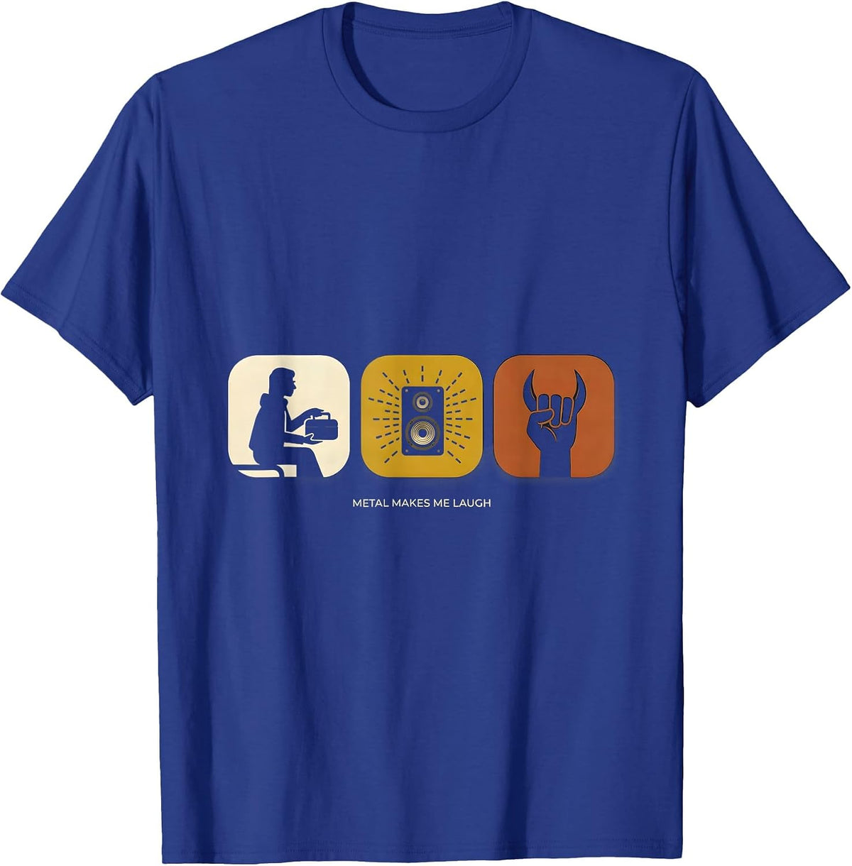 Metal Makes Me Laugh Funny Heavy Metal Metalhead Rock Fan T-Shirt - Royal Blue