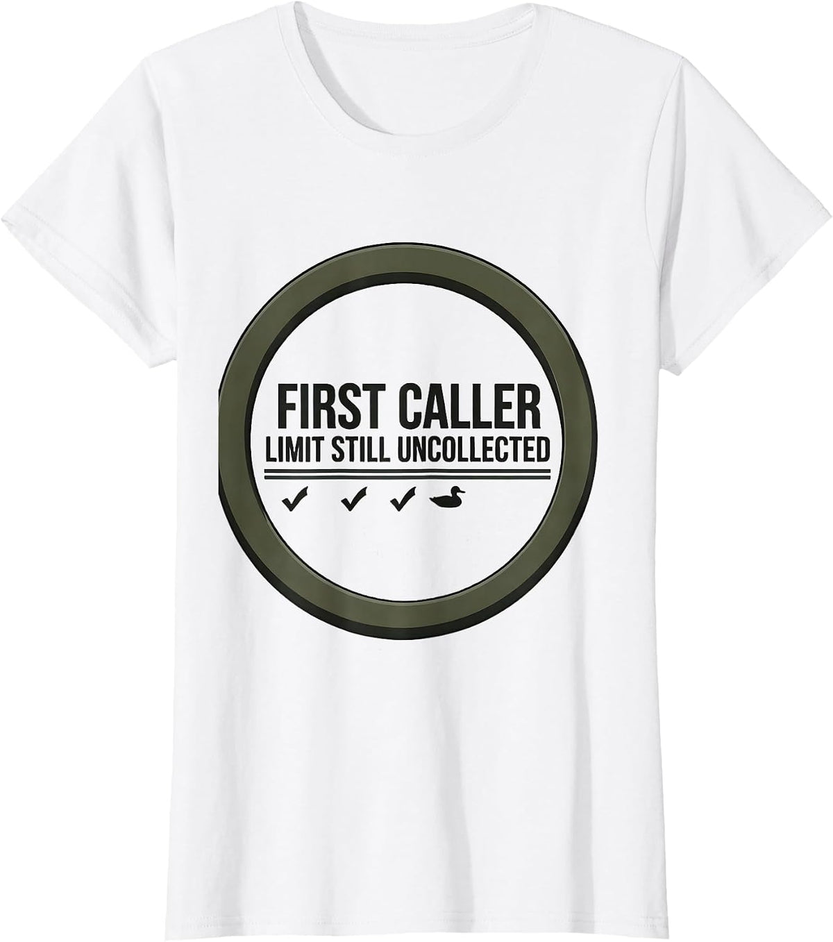 First Caller Limit Still Uncollected Funny Duck Hunter T-Shirt - White