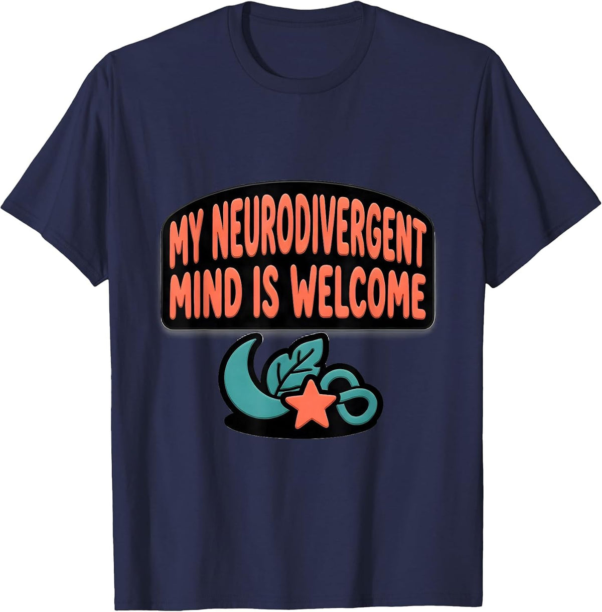 Men's My Neurodivergent Mind Is Welcome Funny Neurodiversity T-Shirt - Navy Blue