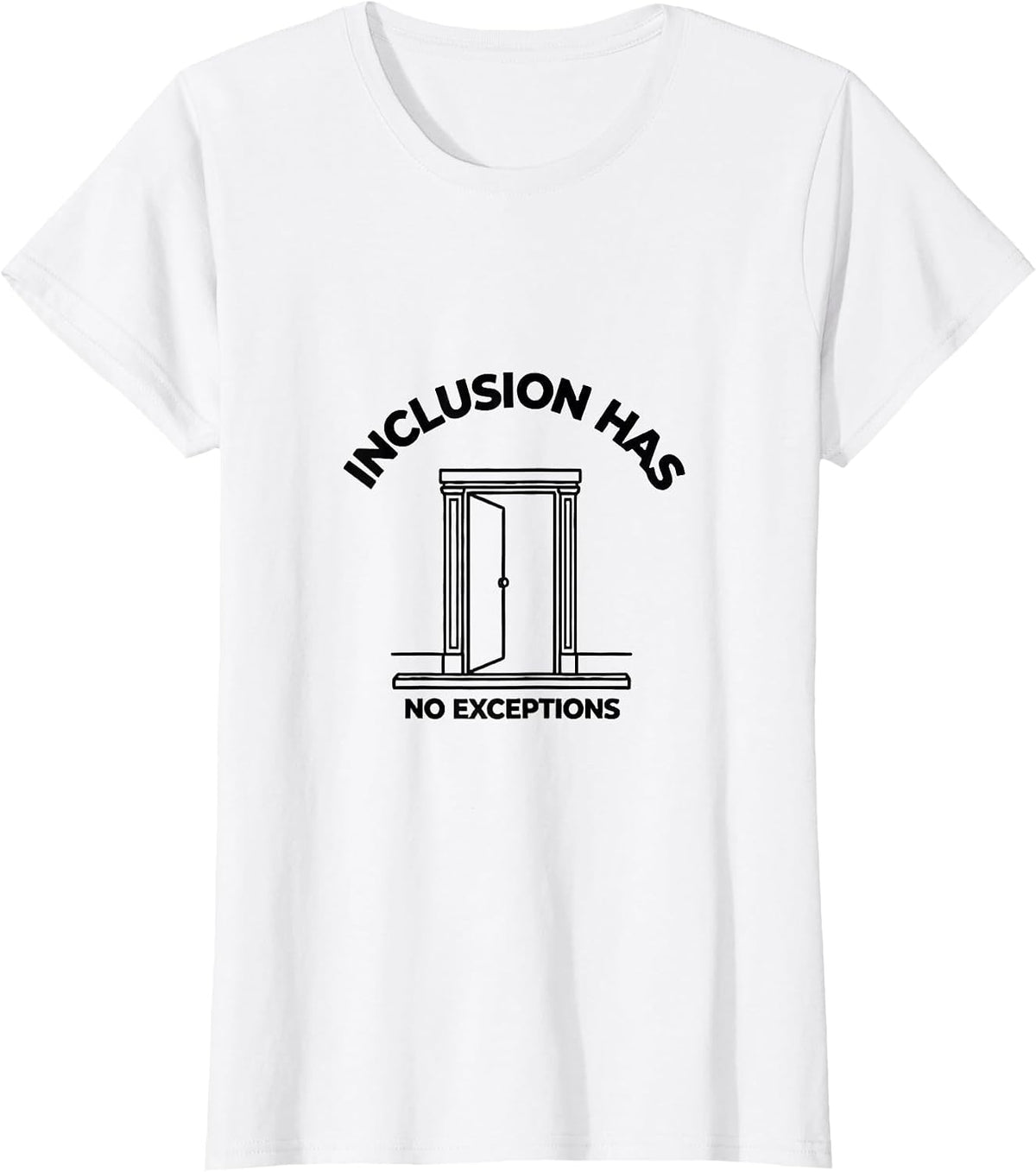 Inclusion Has No Exceptions Social Justice Ally Pride T-Shirt - White