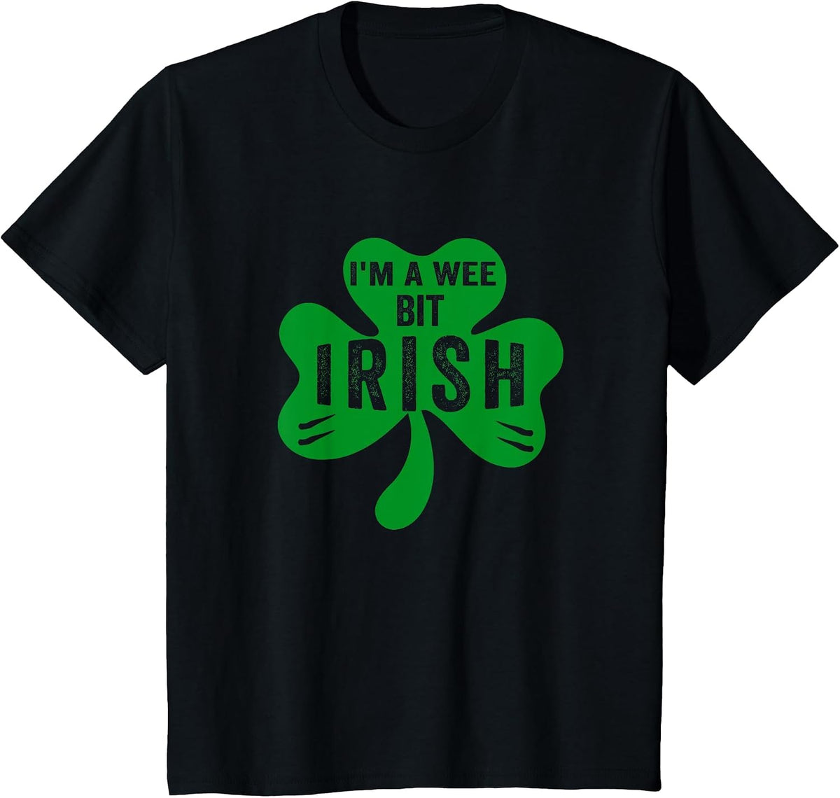 I'm A Wee Bit Irish St Patricks Day Green Proud Irish T-Shirt - Black