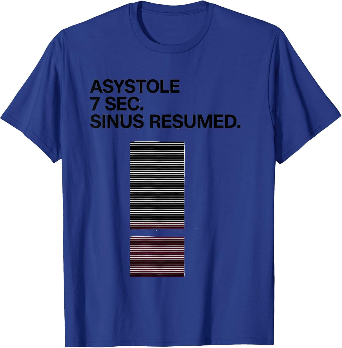 Men's ASYSTOLE 7 SEC. SINUS RESUMED. Minimalist Cardiology Humor T-Shirt - Royal Blue