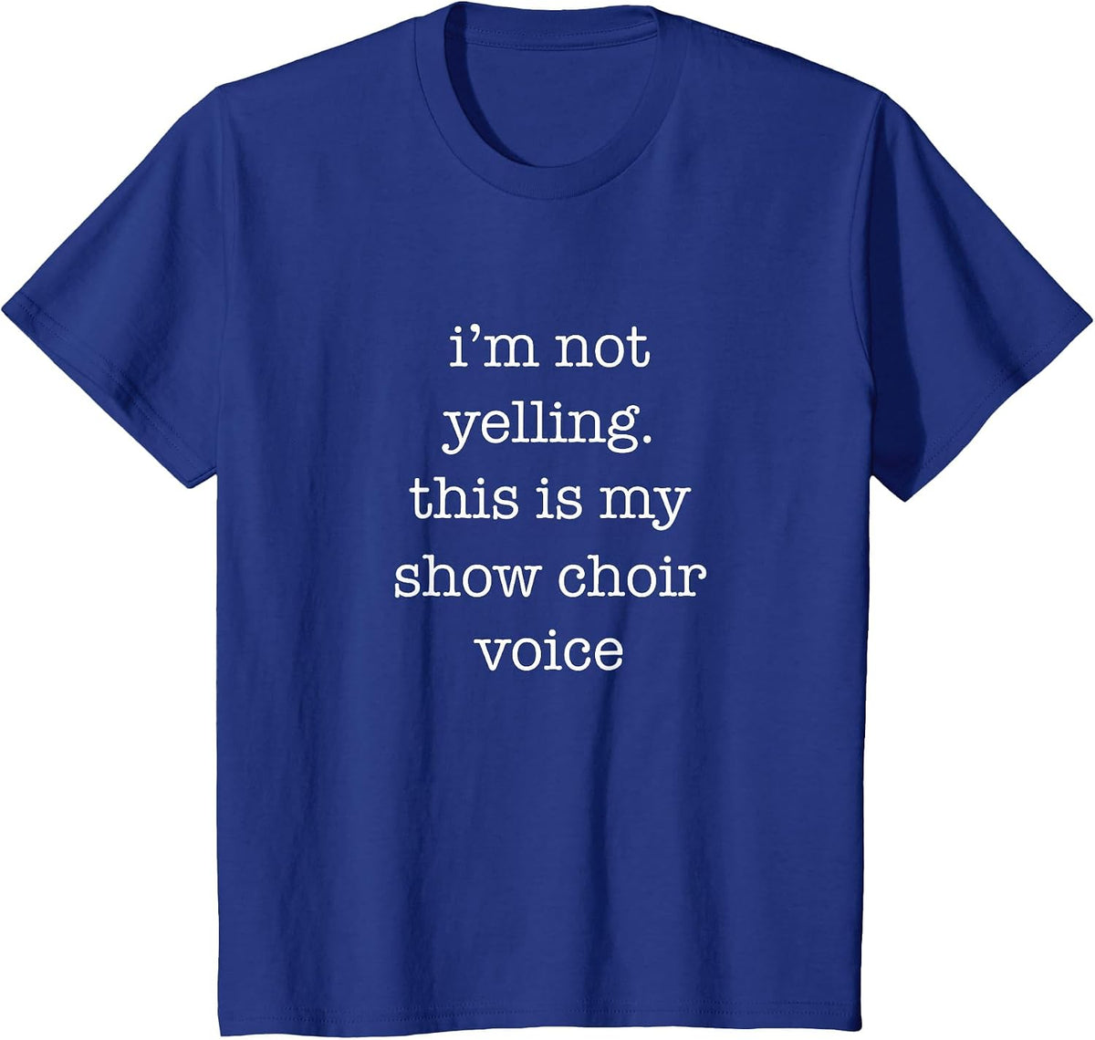 Funny Show Choir Shirt This is My Show Choir Voice Sarcastic T-Shirt - Royal Blue