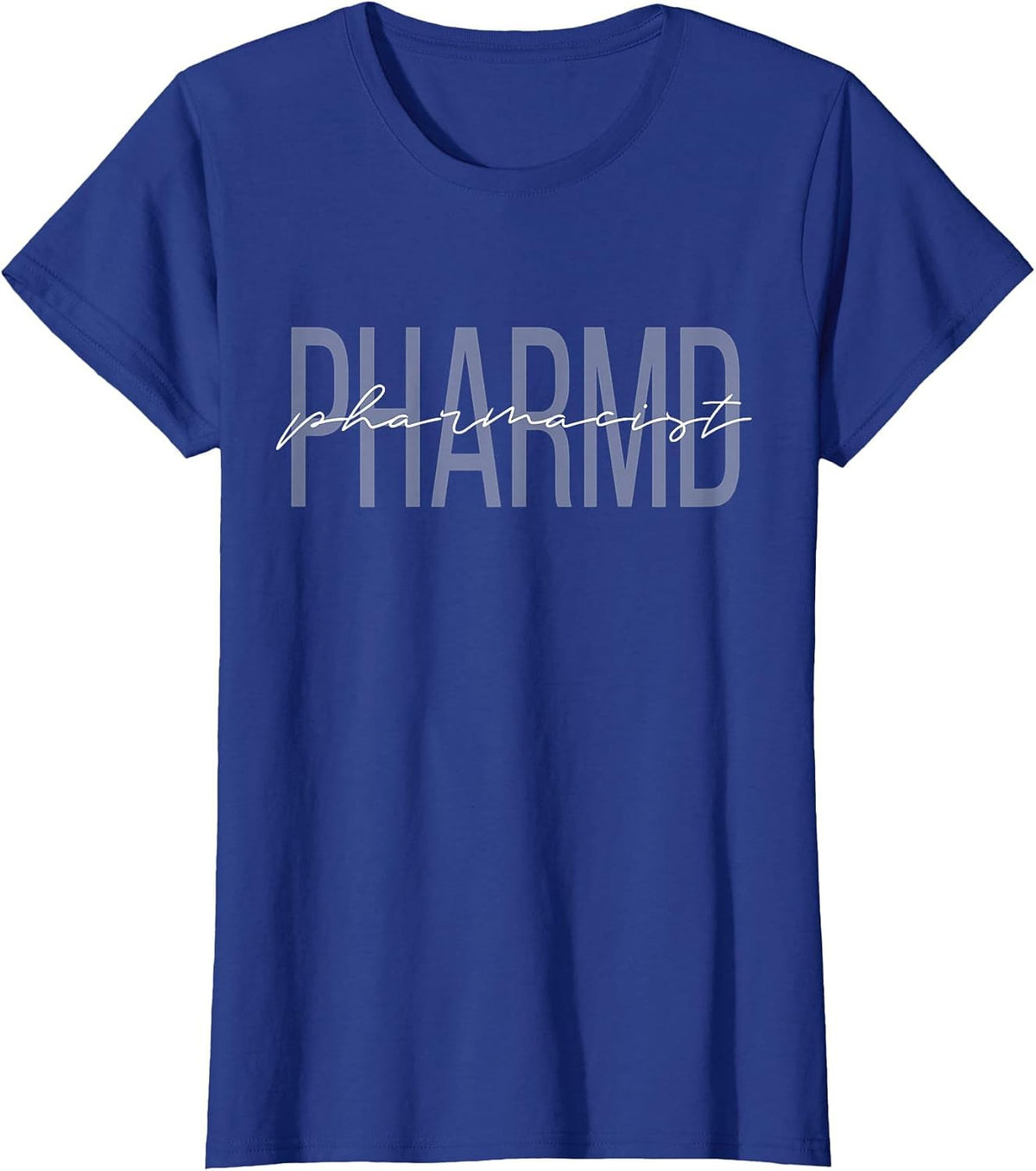Pharmacist Life Professional Student PharmD T-Shirt - Royal Blue