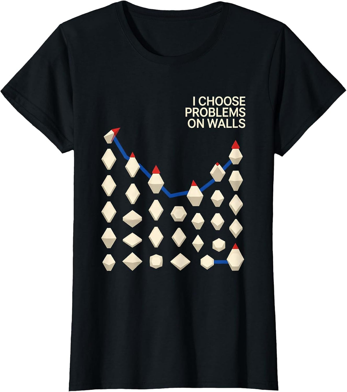 I Choose Problems On Walls Funny Rock Climbing Bouldering T-Shirt - Black