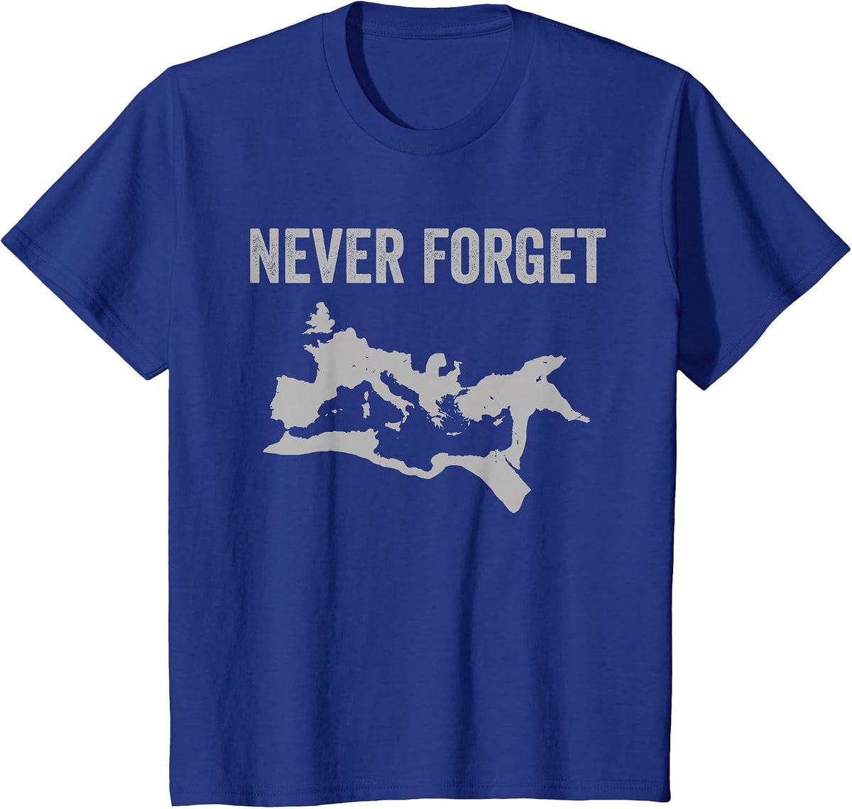 The Roman Empire map Never Forget Ancient Rome Historic maps T-Shirt - Royal Blue