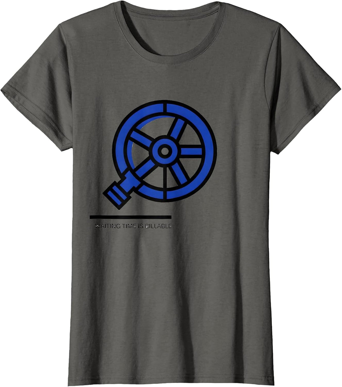 Women's Waiting Time Is Billable Funny Plumber Pipefitter Occupation T-Shirt - Asphalt Grey