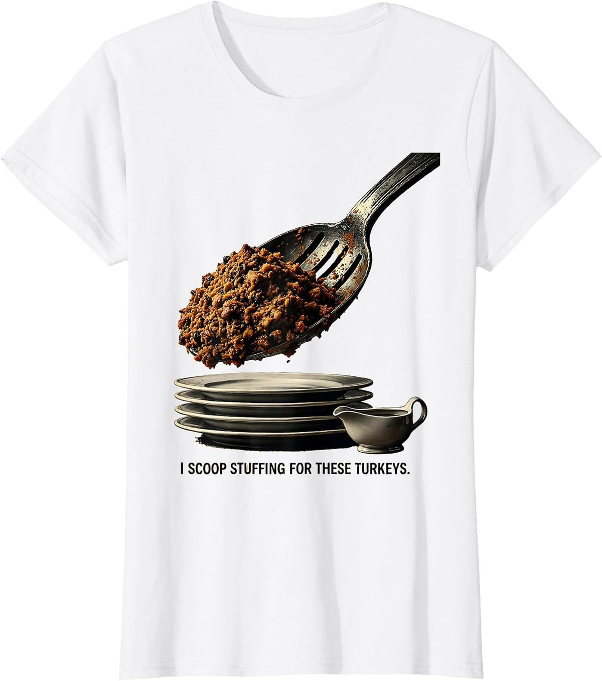 I Scoop Stuffing For These Turkeys Funny Thanksgiving Family T-Shirt - White