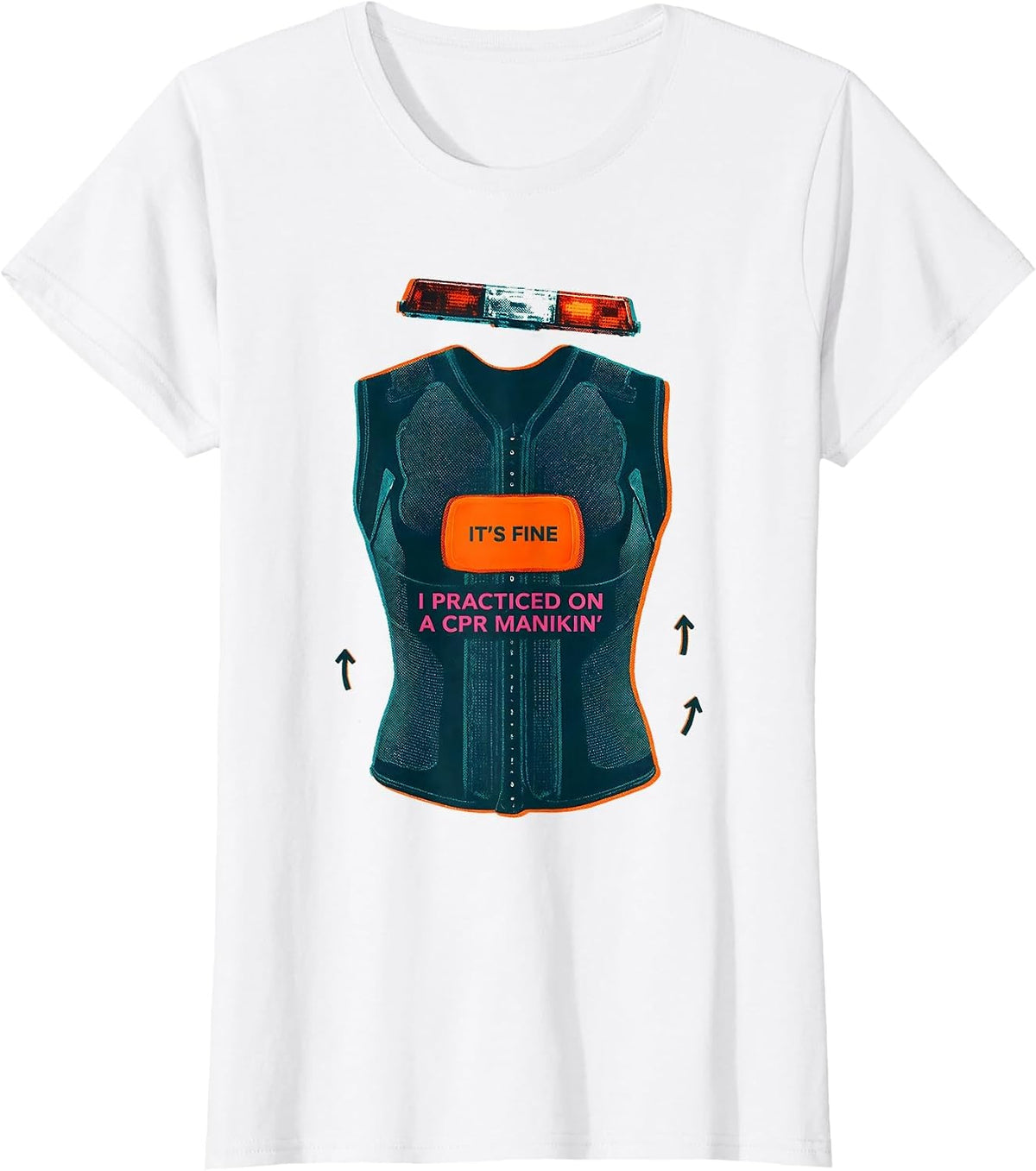 It's Fine, I Practiced On A CPR Manikin Funny EMT T-Shirt - White