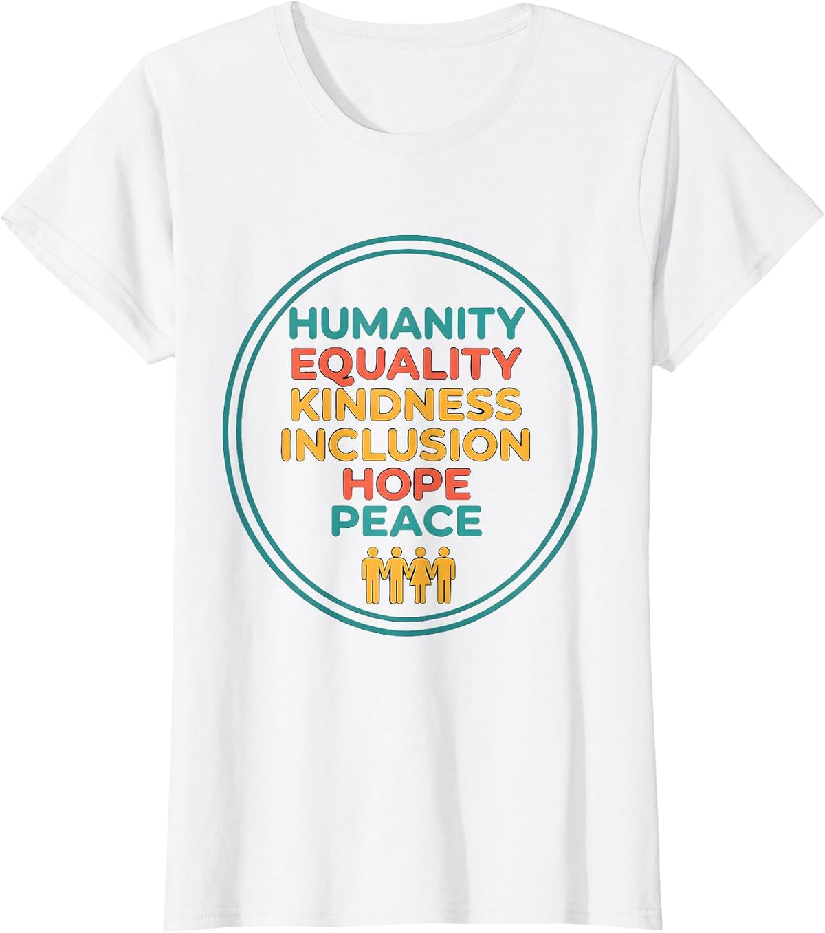 Humanity Equality Kindness Inclusion Hope Peace Social T-Shirt - White