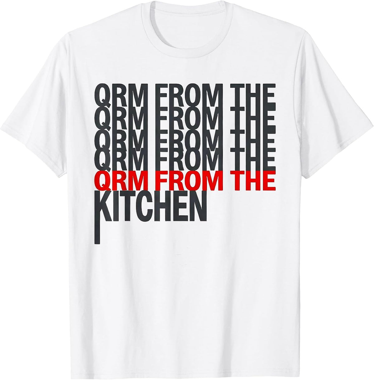 Men's QRM From The Kitchen Funny Ham Radio Operator Hobbyist Humor T-Shirt - White