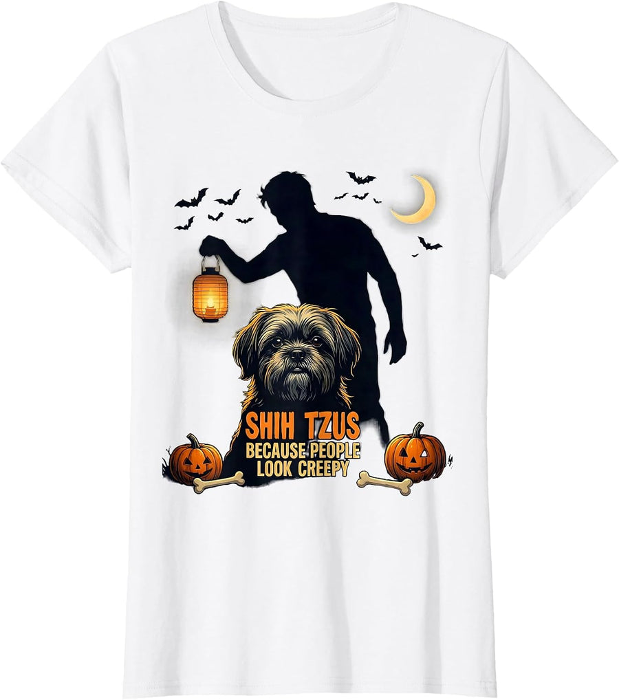 Women's Shih Tzus Because People Look Creepy Funny Halloween Dog T-Shirt - White
