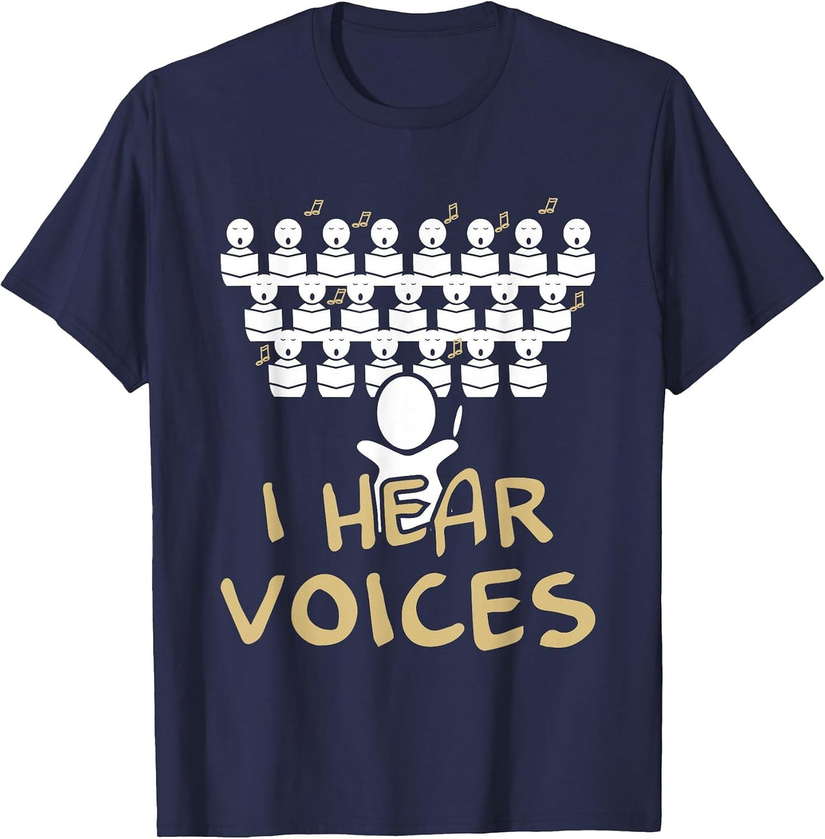 Choir Teacher Shirt I Hear Voices Funny Chorister Tee T-Shirt - Navy Blue