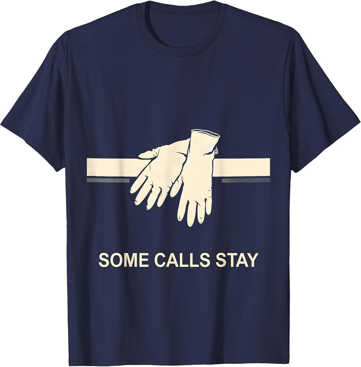 Some Calls Stay Funny EMT Paramedic First Responder Humor T-Shirt - Navy Blue