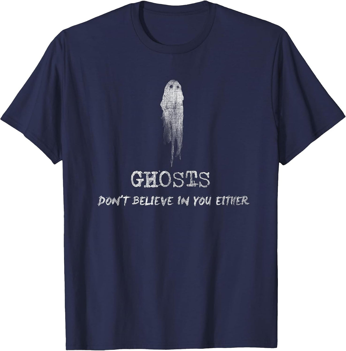 Ghosts Don't Believe in You Either Halloween T-Shirt - Navy Blue