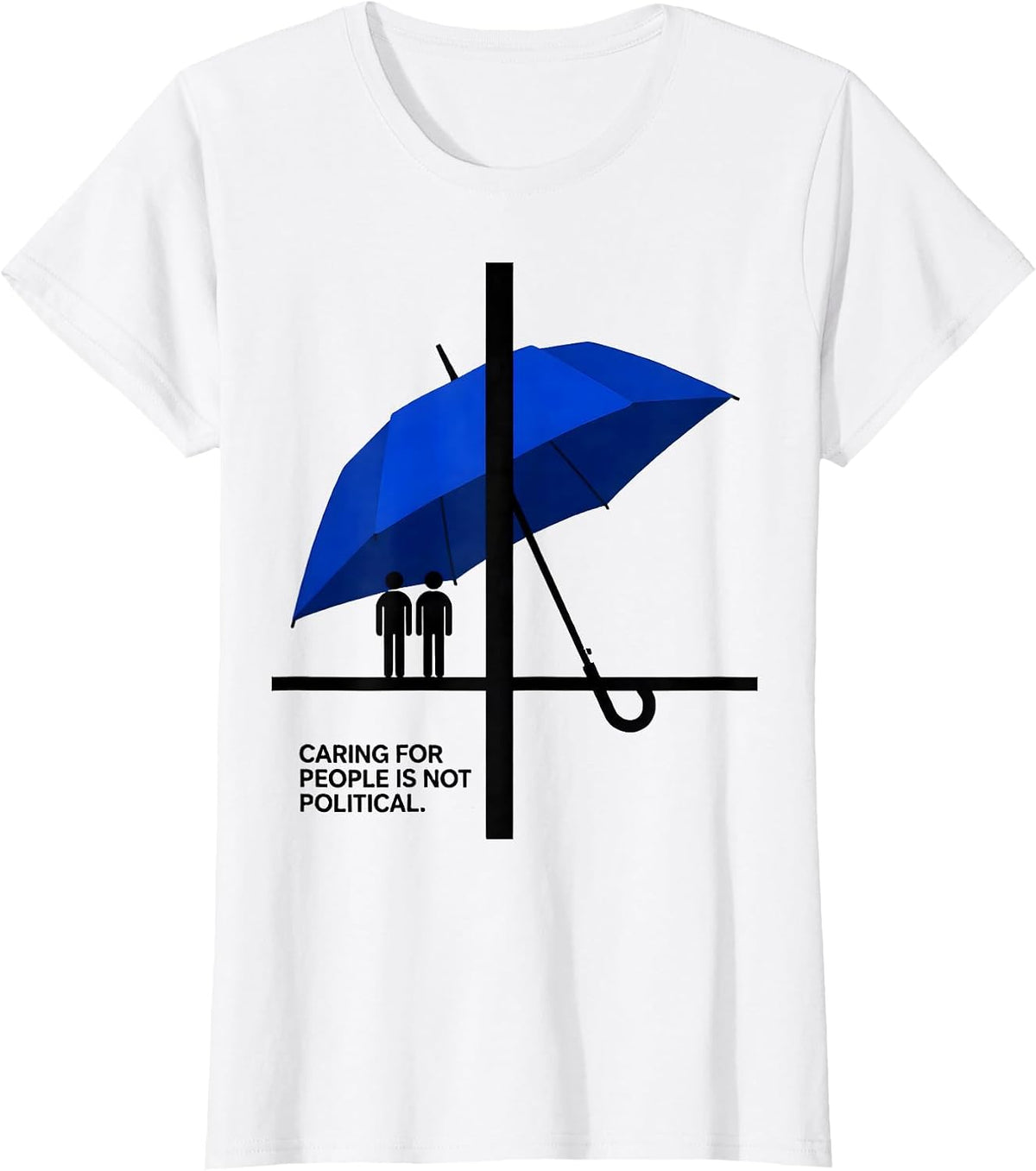 Caring For People Is Not Political Swiss International T-Shirt - White