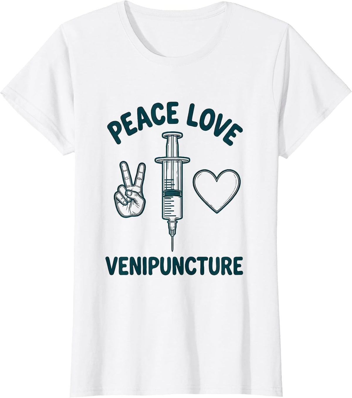Women's Peace Love Venipuncture Funny Phlebotomist Gift T-Shirt - White