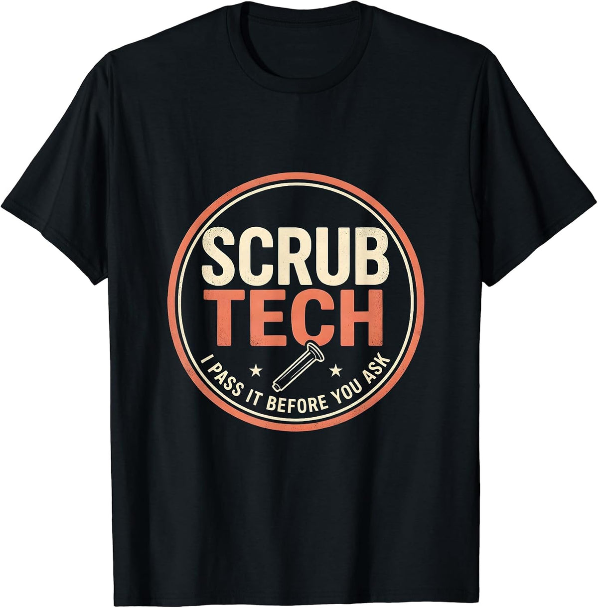 Men's Scrub Tech I Pass It Before You Ask PCT Surgical T-Shirt - Black