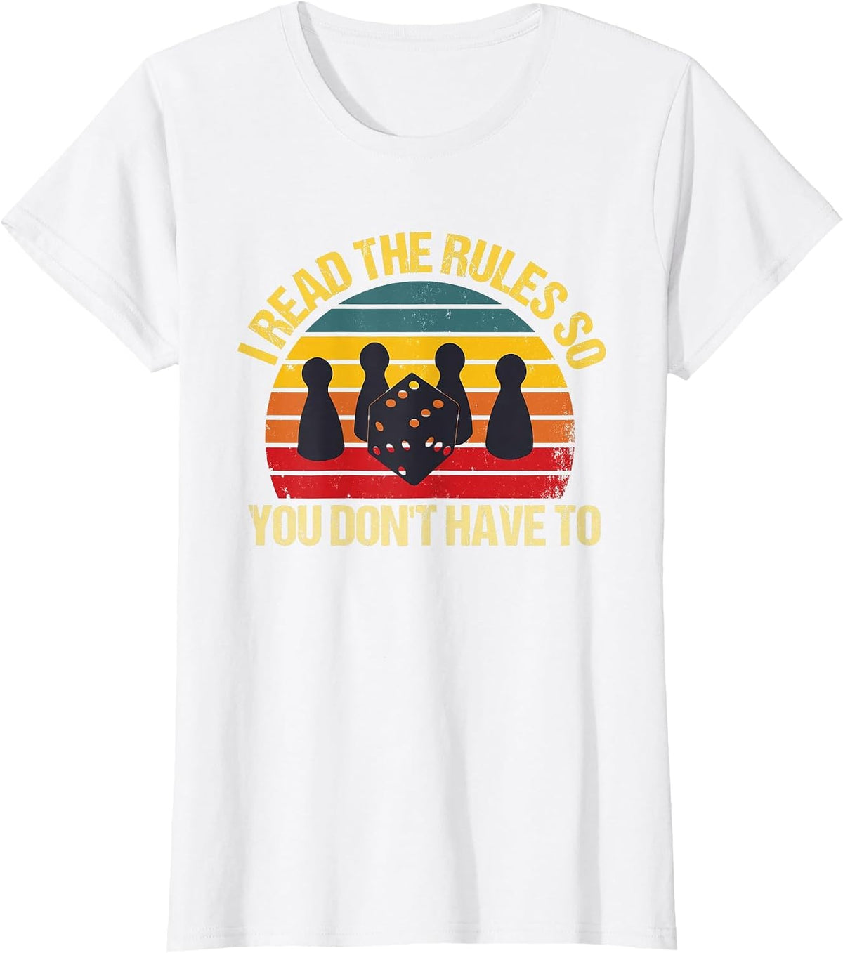 I Read the Rules so You Don't Have to Board Games T-Shirt - White