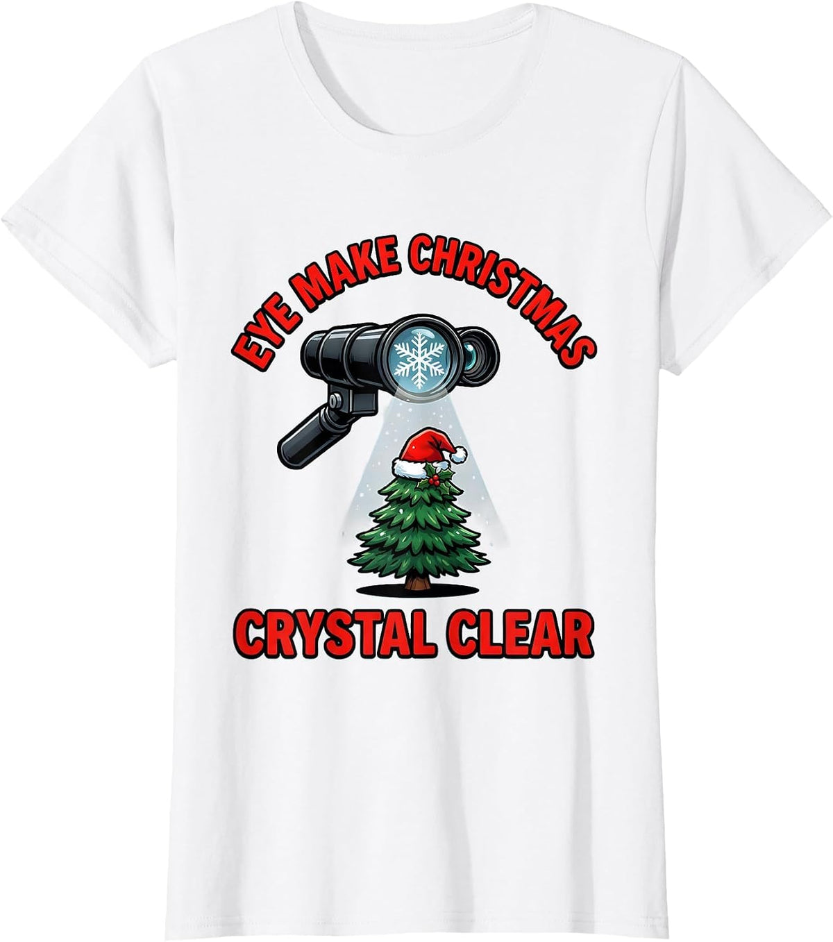 Eye Make Christmas Crystal Clear Funny Optometrist Eye T-Shirt - White