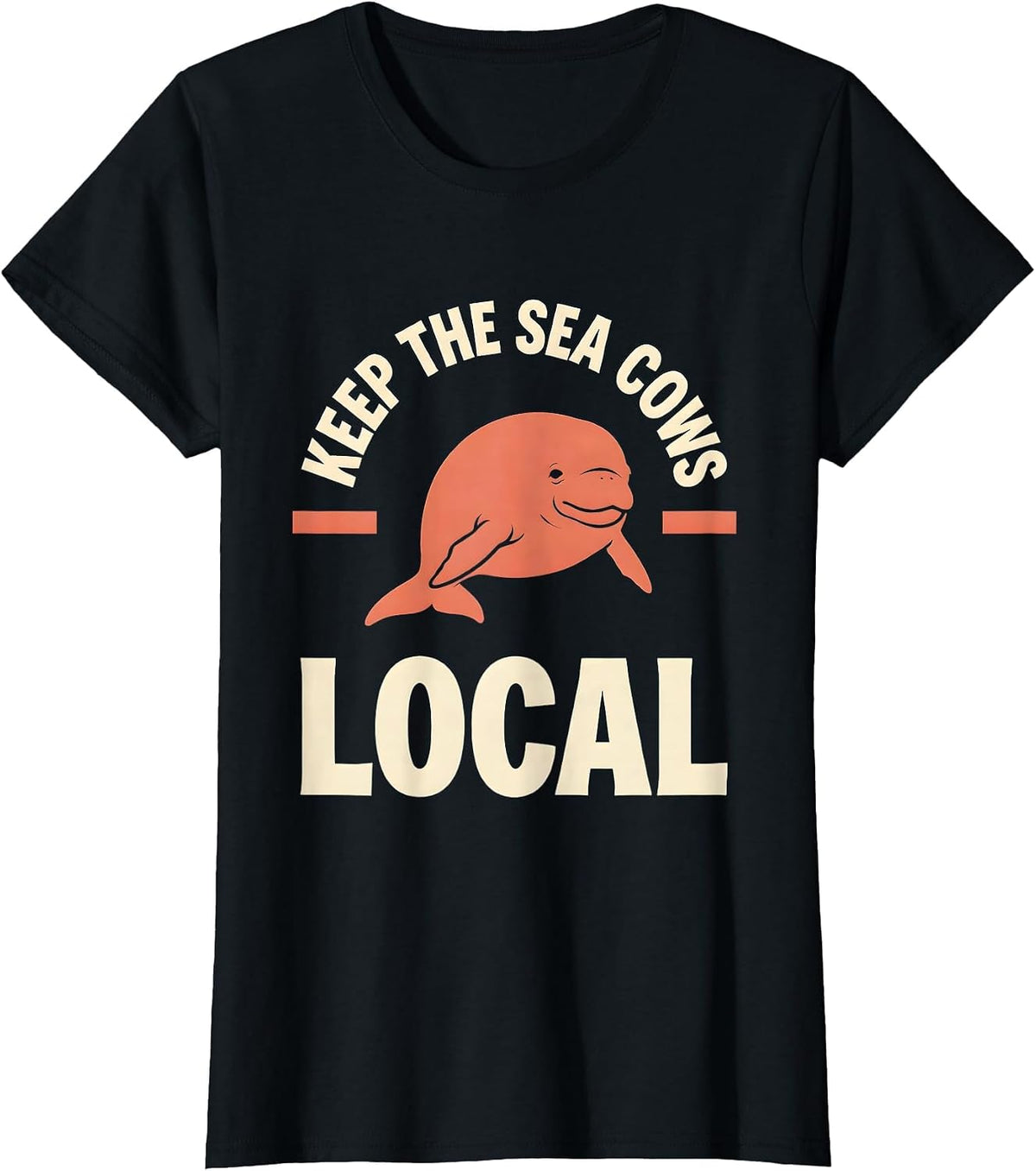 Keep The Sea Cows Local Funny Manatee Lover Gift T-Shirt - Black