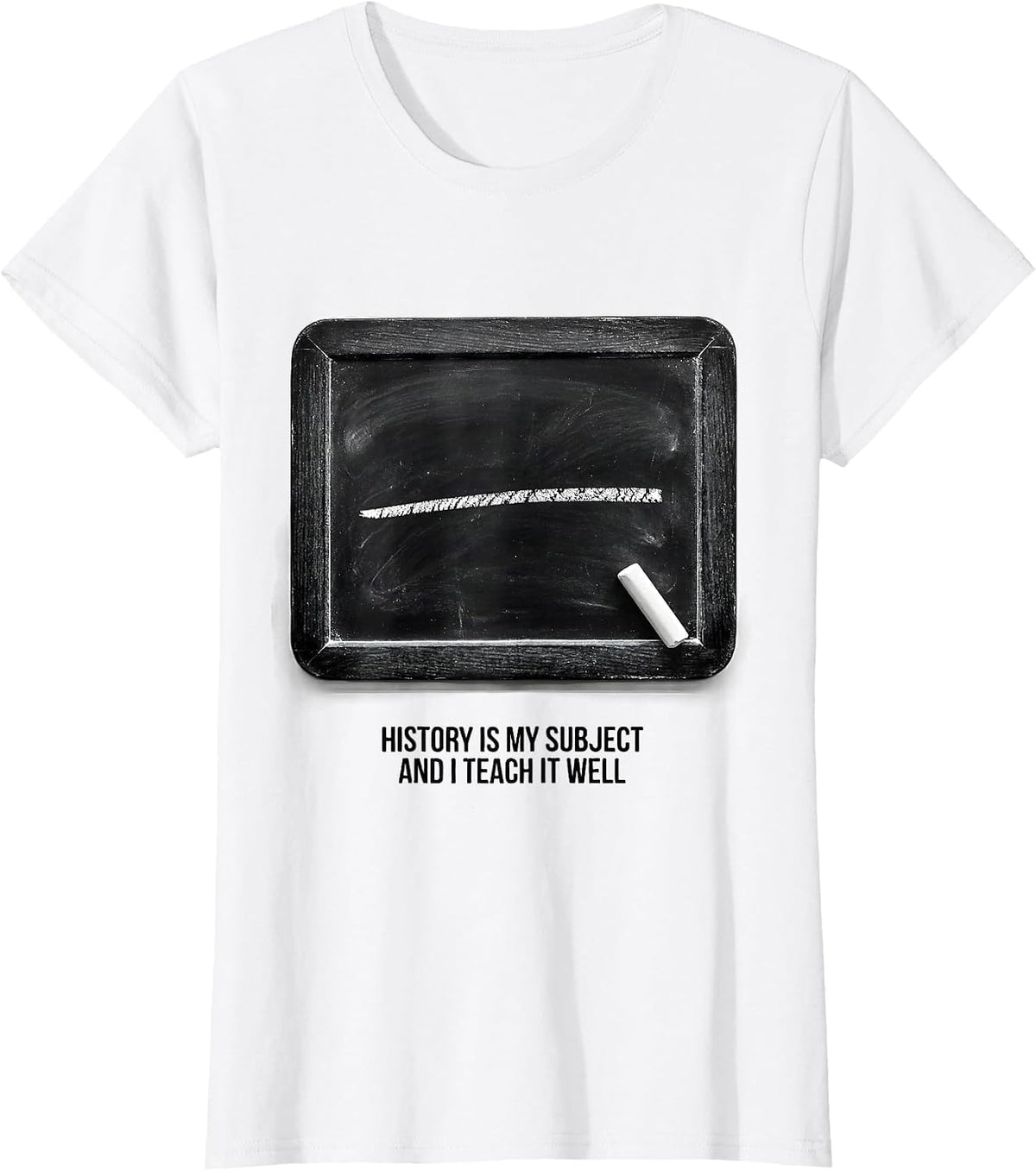 History Is My Subject And I Teach It Well Teacher T-Shirt - White