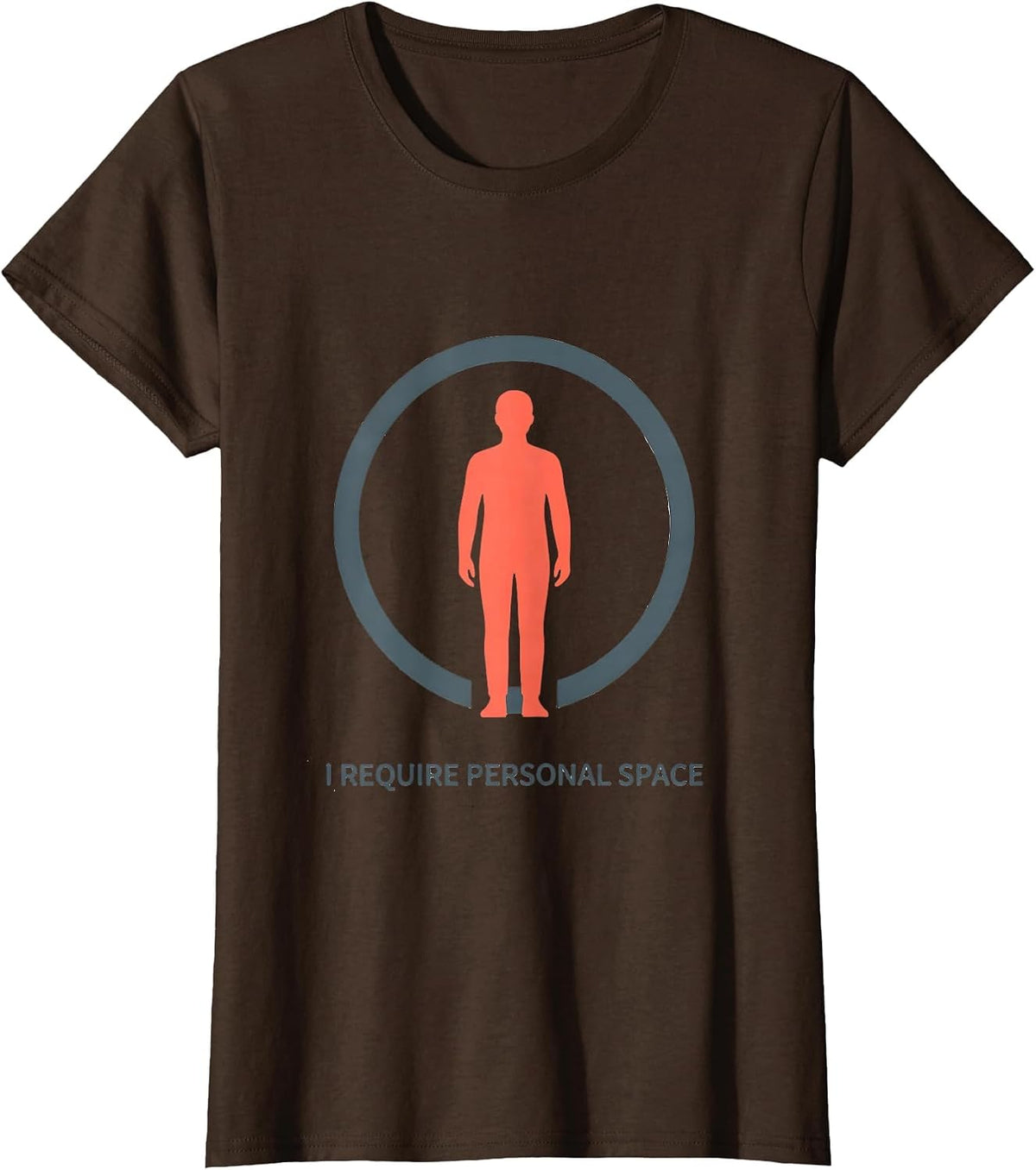 Women's I Require Personal Space Funny Astronomy Science Humor T-Shirt - Brown