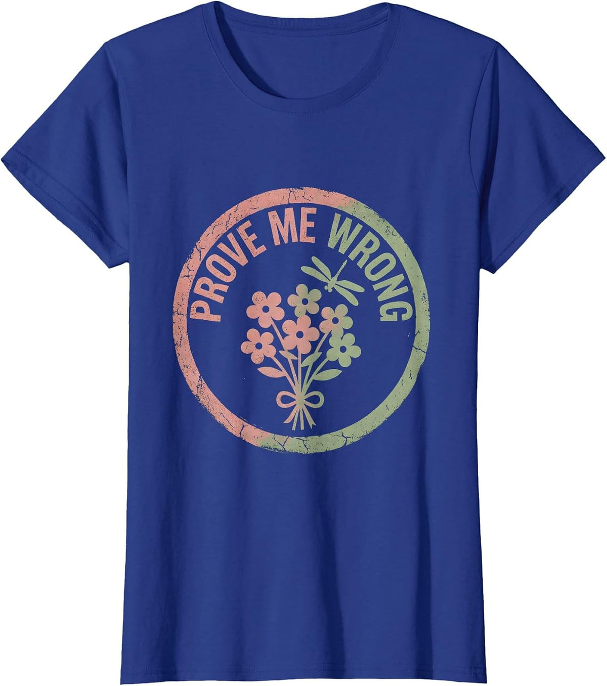 Women's Prove Me Wrong Bold Statement Design T-Shirt - Royal Blue