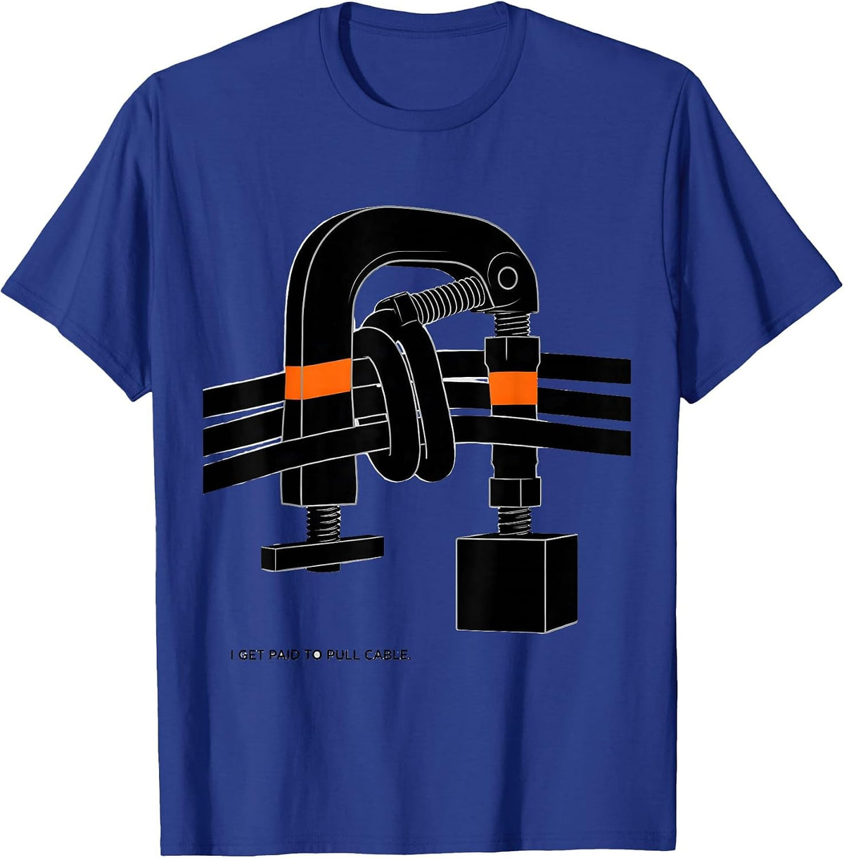 I Get Paid To Pull Cable Funny Electrician Lineman Gift T-Shirt - Royal Blue