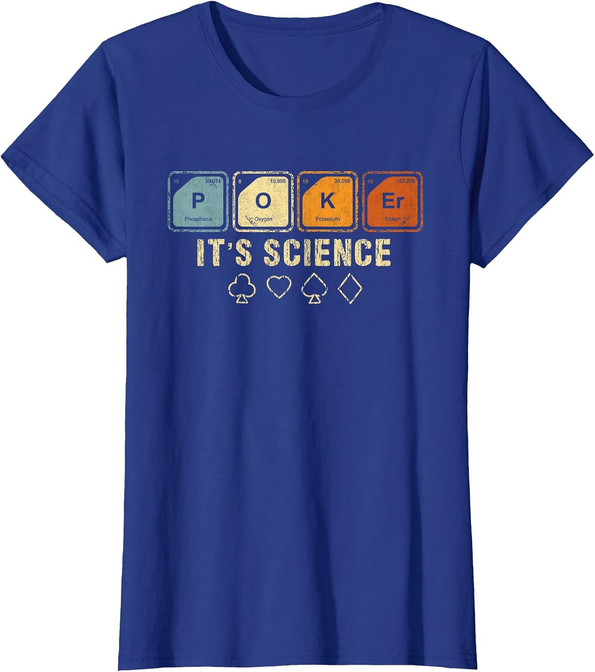 Texas Holdem Poker It's Science Funny Poker Player T-Shirt - Royal Blue