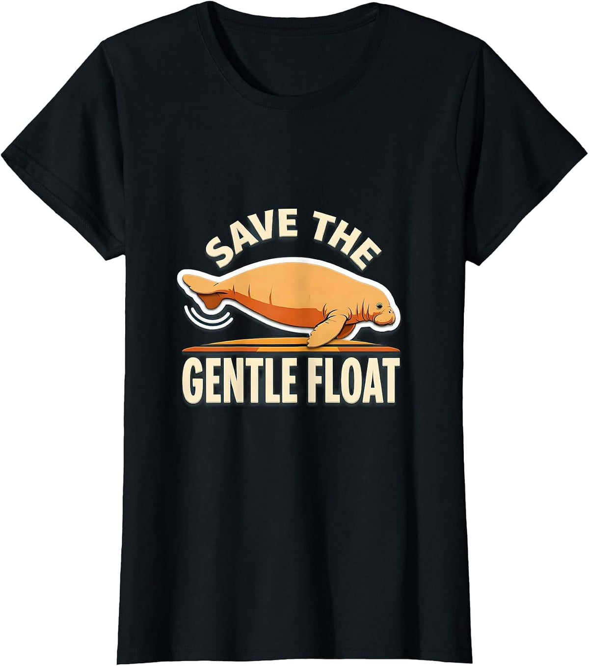 Save The Gentle Float Funny Manatee Sea Cow Lover Gift T-Shirt - Black