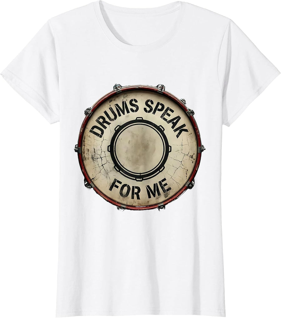 Women's Drums Speak For Me Band Drummer Design T-Shirt - White