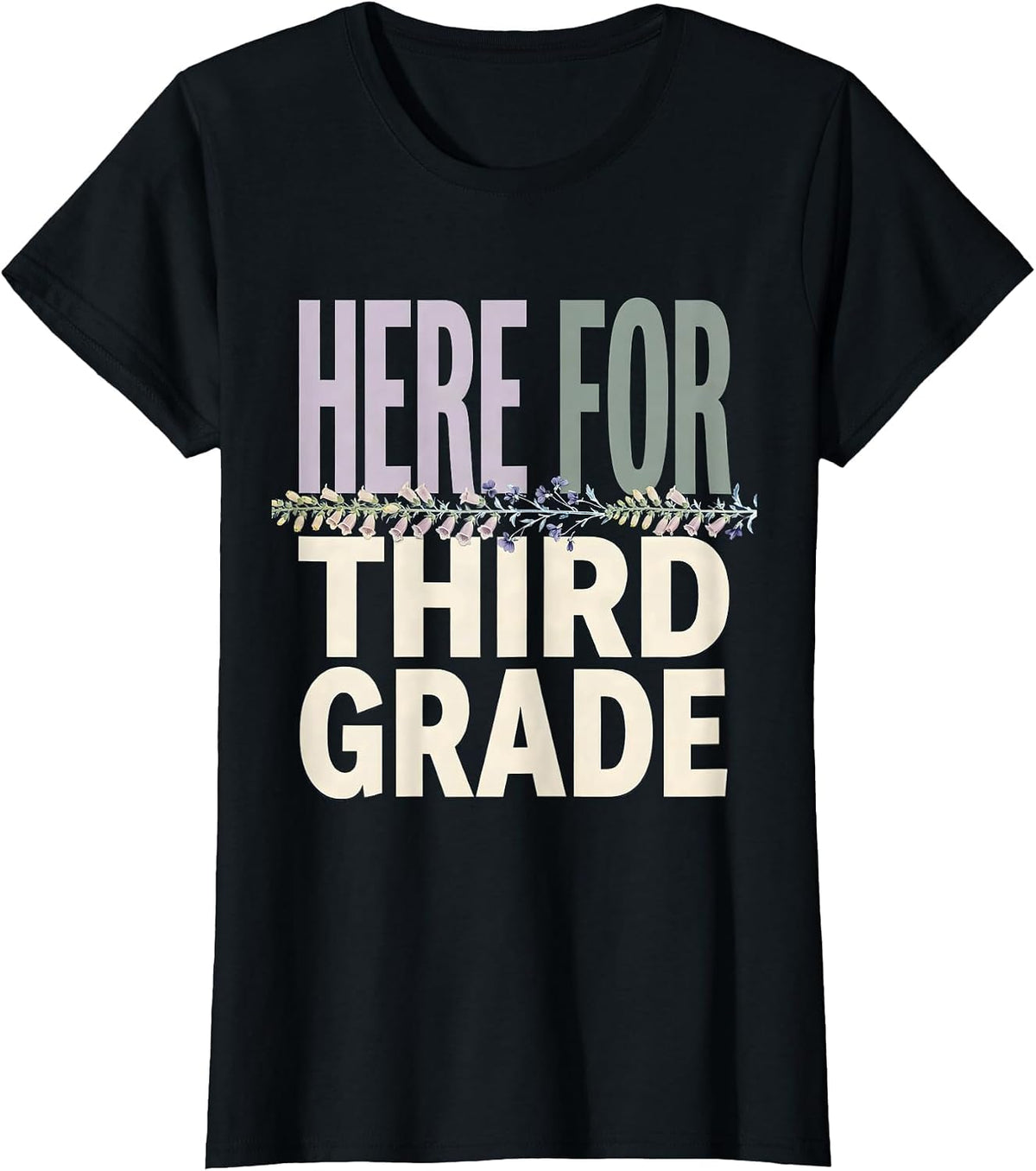 Here For Third Grade Wildflower Back To School Teacher Gift T-Shirt - Black