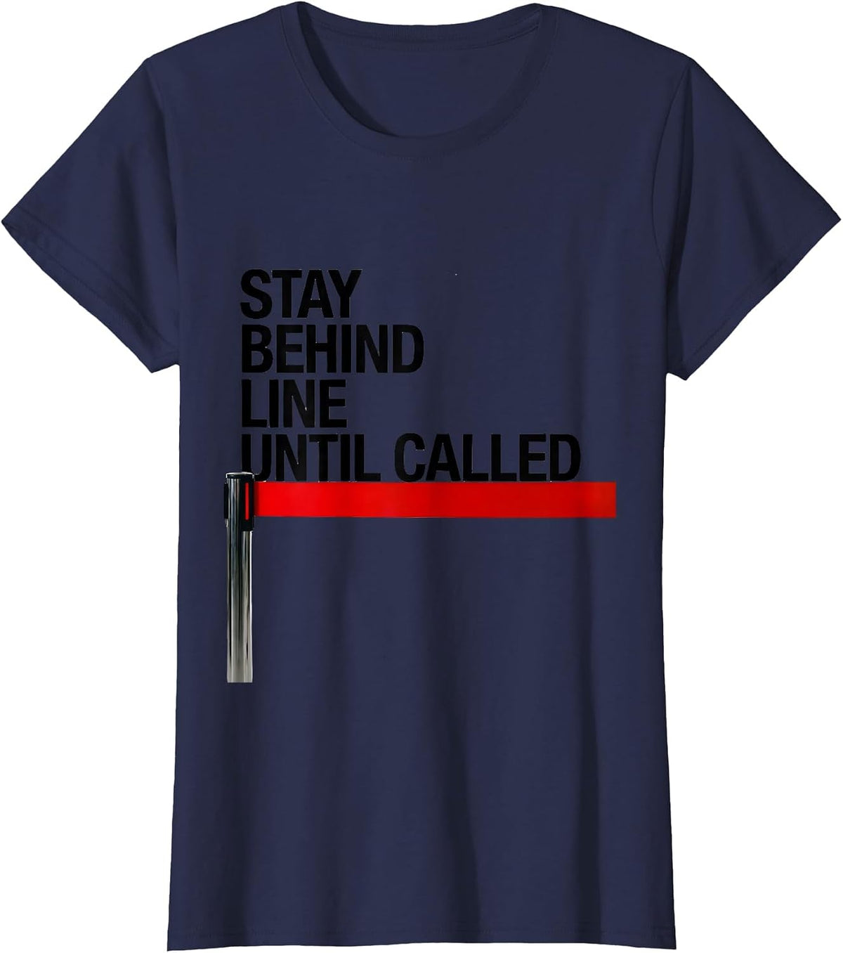Women's STAY BEHIND LINE UNTIL CALLED Carnival Crew Event Staff T-Shirt - Navy Blue