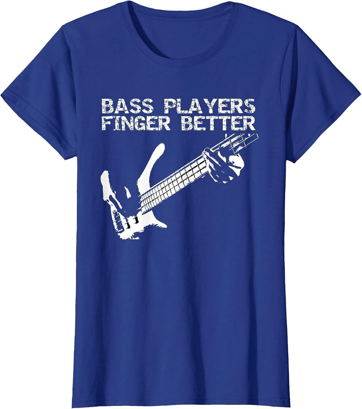 Bass Players Finger Better Funny Guitar Music Humor T-Shirt - Royal Blue