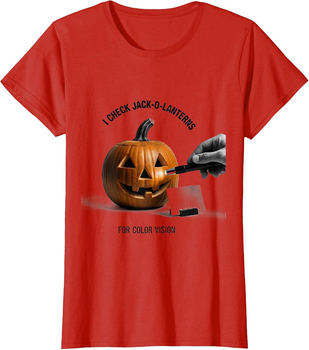 Women's I Check Jack-O'-Lanterns For Color Vision Funny Optometrist T-Shirt - Red