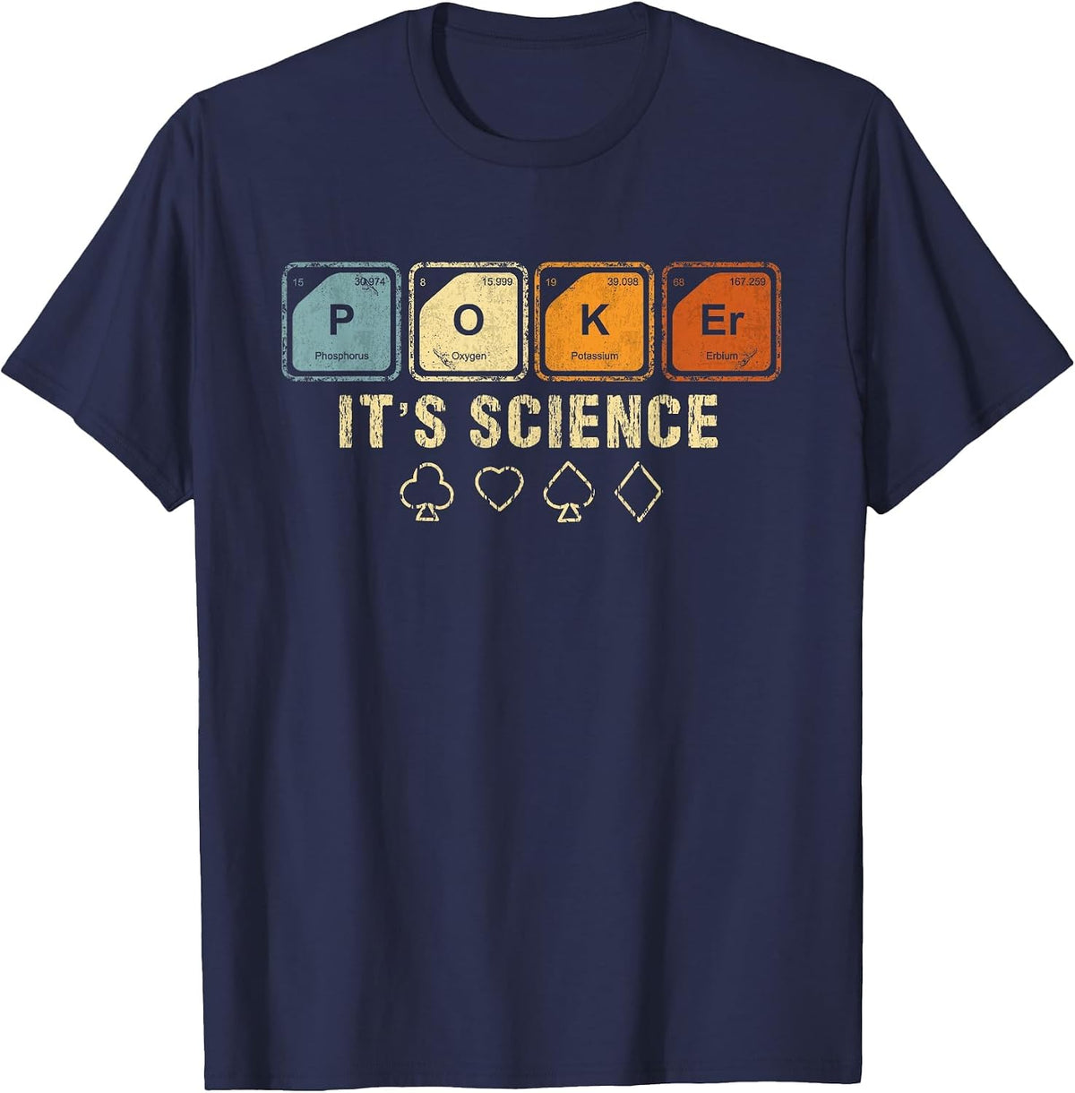 Texas Holdem Poker It's Science Funny Poker Player T-Shirt - Navy Blue