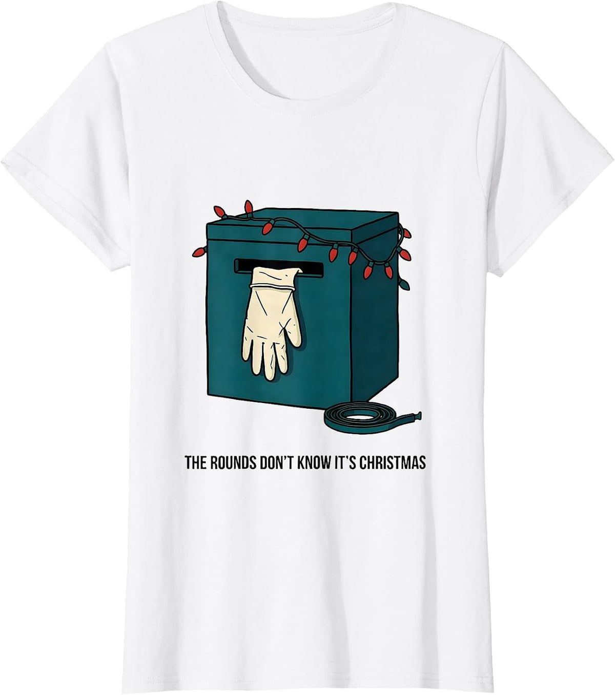 The Rounds Don't Know It's Christmas Funny Phlebotomist T-Shirt - White