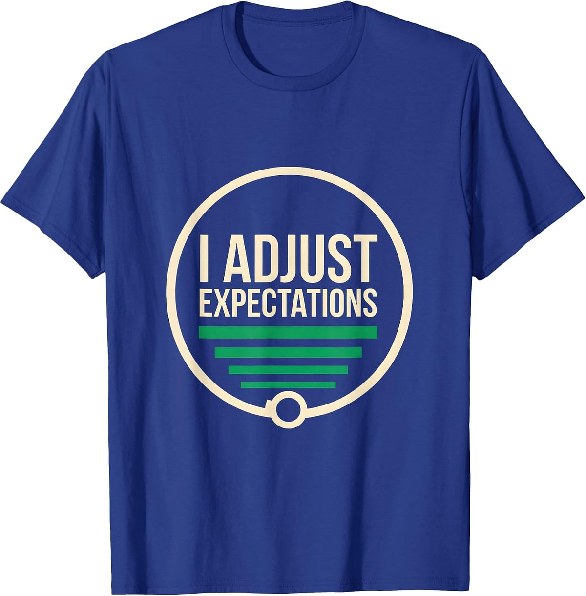 Men's I Adjust Expectations Funny Optometrist Eye Doctor Humor T-Shirt - Royal Blue
