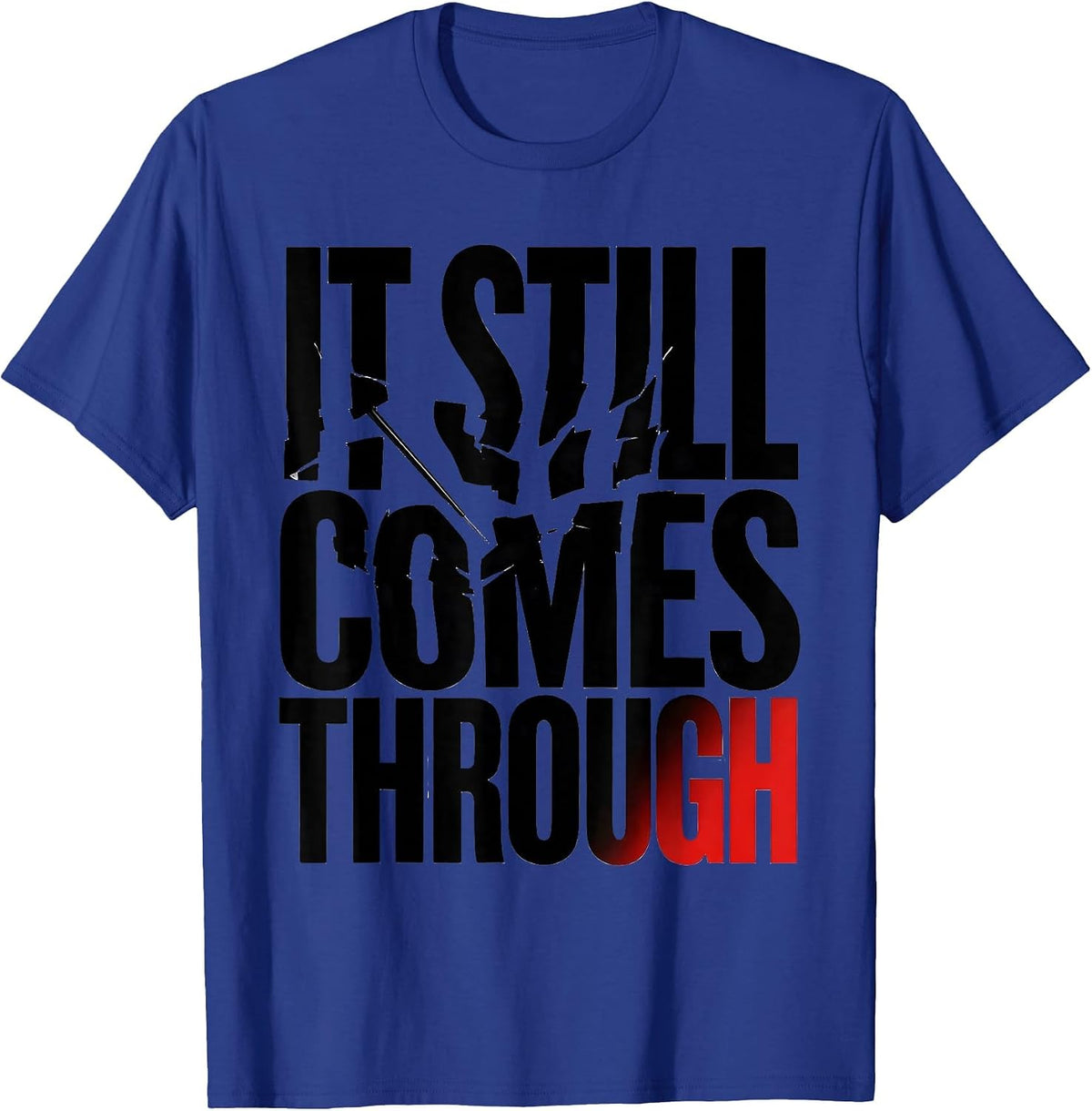 Men's It Still Comes Through Urban Nostalgic Hip Hop Rap Culture T-Shirt - Royal Blue