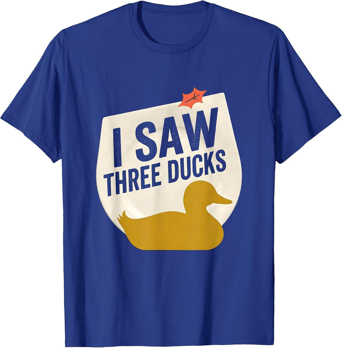 I Saw Three Ducks Midcentury Modern Funny Duck Lover T-Shirt - Royal Blue