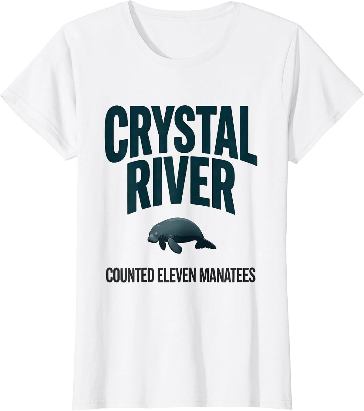Crystal River Counted Eleven Manatees Funny Manatee Lover T-Shirt - White