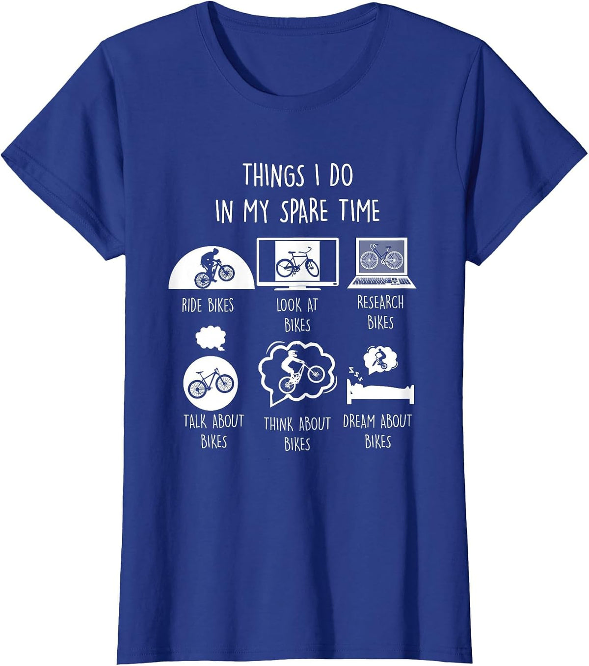 Things I Do in My Spare Time Ride Bikes Funny Bicycle T-Shirt - Royal Blue