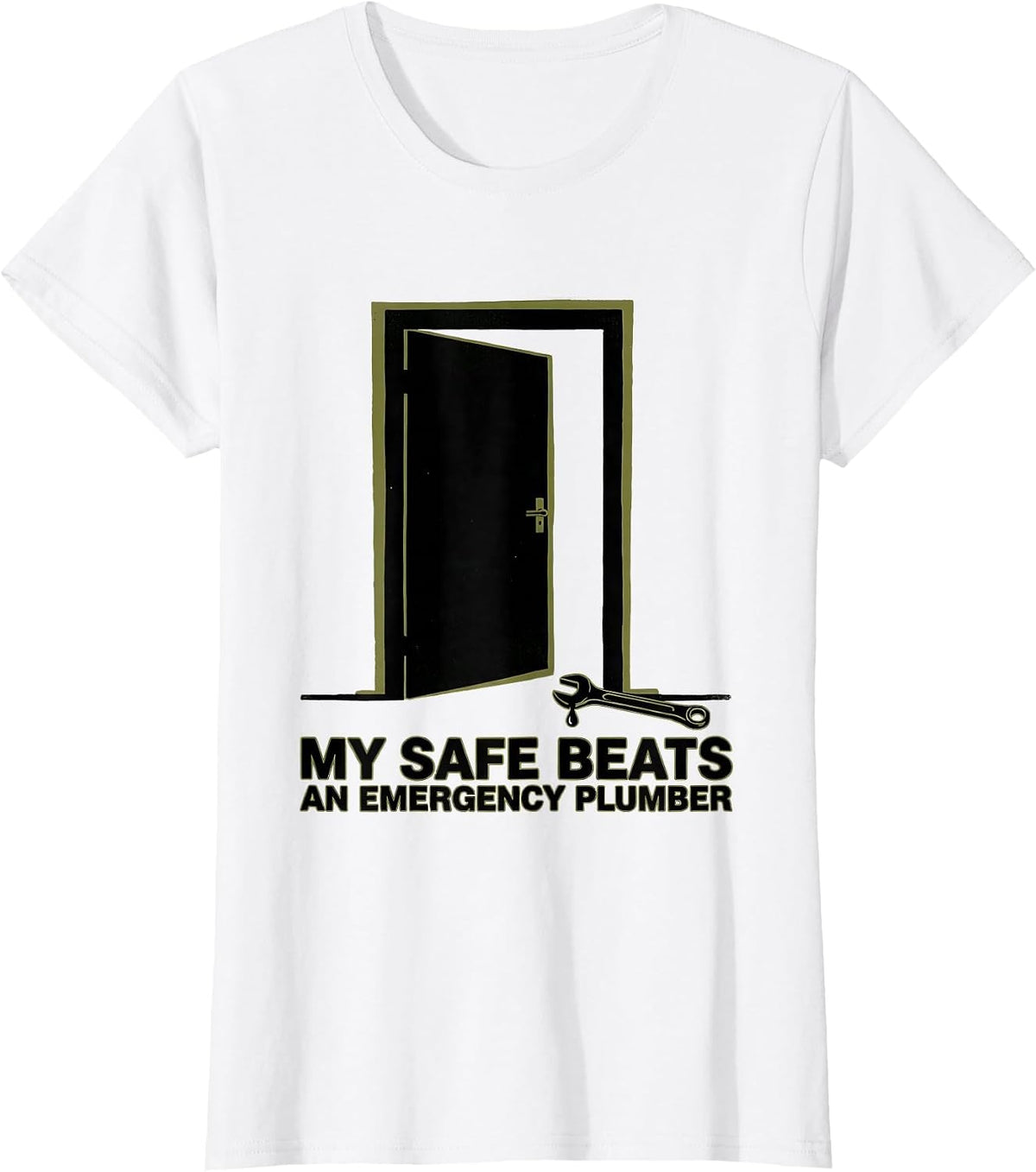 My Safe Beats An Emergency Plumber Funny Gun Lover Pro 2nd T-Shirt - White