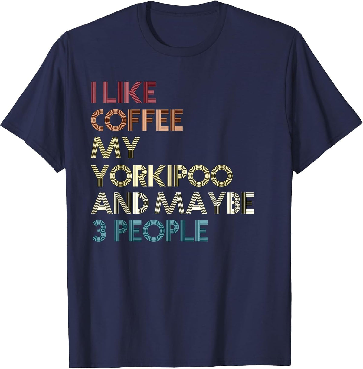 Yorkipoo Dog Owner Coffee Lovers Quote Funny Vintage Retro T-Shirt - Navy Blue